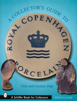 A Collectors Guide to Royal Copenhagen Porcelain (Schiffer Book for Collectors) 076431386X Book Cover