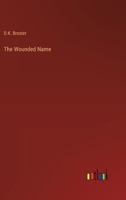 The Wounded Name 3368932659 Book Cover