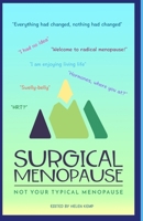 Surgical Menopause: Not Your Typical Menopause 1716343585 Book Cover