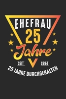 Silberhochzeit 25 Jahre 1994 - 2019 Ich habe Durchgehalten: - 120 Seiten Liniert Notizbuch Tagebuch Malbuch Schreibheft Planer (German Edition) 1712512927 Book Cover