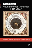 Nous sommes vendredi, il est 8h27 (French Edition) 2385840715 Book Cover