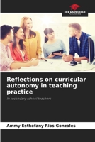 Reflections on curricular autonomy in teaching practice 6206219828 Book Cover