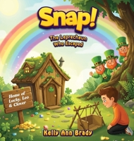 Snap : The Leprechaun Who Escaped! 1971478628 Book Cover