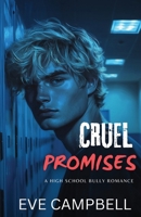 Cruel Promises (Eastern High Series) 1923416235 Book Cover
