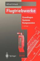 Flugtriebwerke: Grundlagen, Systeme, Komponenten 3540570098 Book Cover
