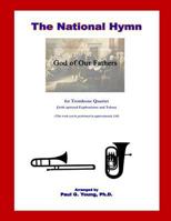 The National Hymn (God of Our Fathers): For Trombone Quartet 1724667610 Book Cover