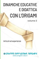 Dinamiche educative e Didattica con l'origami Volume 2 8890591838 Book Cover