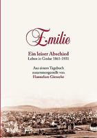 Emilie. Ein leiser Abschied: Leben in Goslar 1861-1931 3839173434 Book Cover