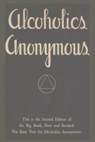 Alcoholics Anonymous: Second Edition of the Big Book, New and Revised. The Basic Text for Alcoholics Anonymous 177464150X Book Cover