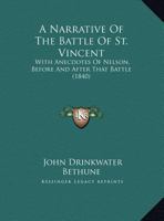A narrative of the Battle of St. Vincent;: With anecdotes of Nelson before and after that battle, 1165260654 Book Cover
