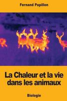 La Chaleur et la vie dans les animaux 1977996604 Book Cover