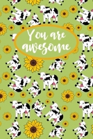 You Are Awesome, Cow Journal: Blank Lined Notebook To Write In, Cute Journal For Cow Lovers, Cow Themed Gifts For Teens & Adults. 167346520X Book Cover