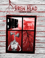 Siren Head coloring book: Siren Head, Cartoon Cat, long horse, Horror Dark Monsters a book featuring Perfect cover (8.5 x 11) inches B08PQ6T2NC Book Cover