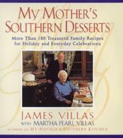 My Mother's Southern Desserts : More Than 200 Treasured Family Recipes for Holiday and Everyday Celebration 0688156959 Book Cover