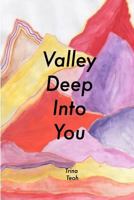 Valley Deep Into You 1540732355 Book Cover