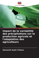 Impact de la variabilité des précipitations sur la production agricole et l'adaptation des agriculteurs (French Edition) 6200540691 Book Cover