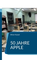 50 Jahre Apple: Wie eine Garage die Welt veränderte (German Edition) 3695714700 Book Cover