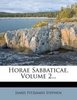 Horae Sabbaticae, Volume 2 1141951894 Book Cover