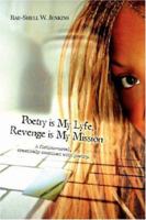 Poetry is My Lyfe, Revenge is My Mission: A fiction-novel, creatively combined with poetry. 0595435181 Book Cover