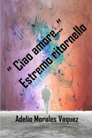 Ciao amore . . . Estremo ritornello B0B2HQ7K6G Book Cover
