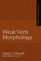 Weak Verb Morphology (4) (Advancing Biblical Hebrew) 0310165512 Book Cover