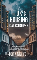 The UK's Housing Catastrophe B0F4NV9194 Book Cover