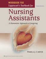 Workbook for Lippincott Textbook for Nursing Assistants: A Humanistic Approach to Caregiving 1605476366 Book Cover