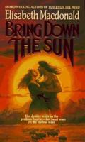 Bring Down the Sun 0380779609 Book Cover