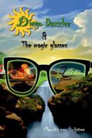 Diego Dazzler & the Magic Glasses 1533466130 Book Cover