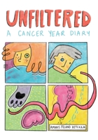 Unfiltered: A Cancer Year Diary 1956375147 Book Cover