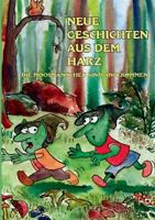 Neue Geschichten aus dem Harz: Die Moosmännchen sind angekommen 3735741819 Book Cover