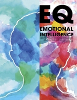 EQ Emotional Intelligence: How to Develop Emotional Intelligence Control Your Emotion And Live The Life Your Want B091F3LM1S Book Cover