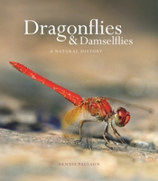 Dragonflies and Damselflies: A Natural History 0691180369 Book Cover