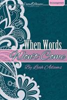 When Words Won't Come 1593177089 Book Cover