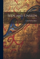Seen and Unseen 102206102X Book Cover
