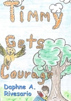Timmy Gets Courage 1365710572 Book Cover