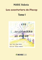 Les aventuriers de Piscop Tome 1 B0GX13GRMQ Book Cover