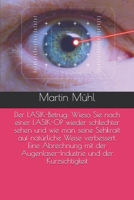 Der LASIK-Betrug: Wieso Sie nach einer LASIK-OP wieder schlechter sehen und wie man seine Sehkraft auf natürliche Weise verbessert. Eine Abrechnung ... und der Kurzsichtigkeit B08B7KVLV1 Book Cover