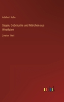 Sagen, Gebr�uche und M�rchen aus Westfalen: Zweiter Theil 3368497456 Book Cover