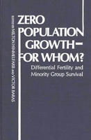 Zero Population Growth - For Whom?: Differential Fertility and Minority Group Survival: Conference Proceedings (Contributions in Sociology) 0313200416 Book Cover