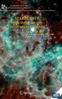 Starbursts: From 30 Doradus to Lyman Break Galaxies 1402035381 Book Cover