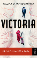 Victoria. Premio Planeta 2024 (Novela) / Victory. Planeta Prize 2024 (a Novel) 6073923805 Book Cover