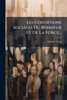 Les Conditions Sociales Du Bonheur Et De La Force... 1275718256 Book Cover