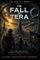 The Fall of Tera: Book Two of The Reality Wars B0H8LD4DJN Book Cover