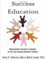 Success Education: Differentiated Curriculum Strategies for ESL and Learning Disabled Students 1581124988 Book Cover
