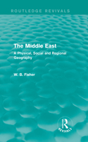 The Middle East: A Physical, Social, and Regional Geography (Advanced Geographies) 0415703549 Book Cover