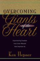 Overcoming Giants of the Heart 1579211410 Book Cover