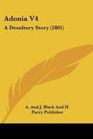 Adonia V4: A Desultory Story 1166478653 Book Cover