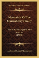 Memorials of the Quisenberry family in Germany, England and America 1015505414 Book Cover