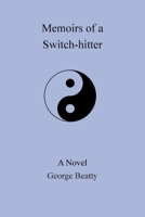 Memoirs of a Switch-hitter: A Novel 1984577093 Book Cover